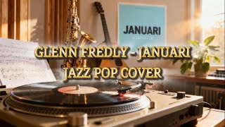 Download Lagu Januari - Glenn Fredly | Jazz Pop Cover MP3