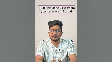 Q24)  How do you automate your testcases in Tosca  | Tosca 100+ Real Time/Previous Interview Q & A
