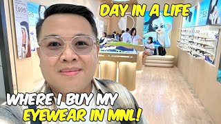 DAY IN A LIFE: I Bought another Eyewear in Manila! (Jun 07, 2023)