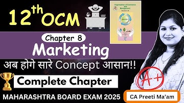 Class 12 OCM | Chapter 8 | Marketing | Complete Chapter | Maharashtra Board