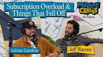 Subscription Overload & Things That Fell Off | Midlife Crisis Podcast Ep. 2