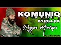 KOMUNIQ KYRILLOS REGGAE MIXTAPE - DJ Chizzariana