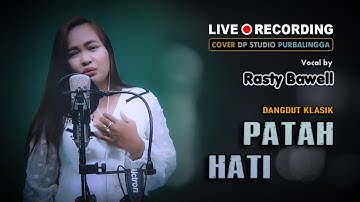PATAH HATI (H. Rhoma Irama) DANGDUT COVER by Rasty Bawell