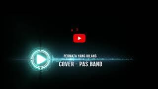 Permata Yang Hilang - PAS Band   Lyric Cover Rock Modern