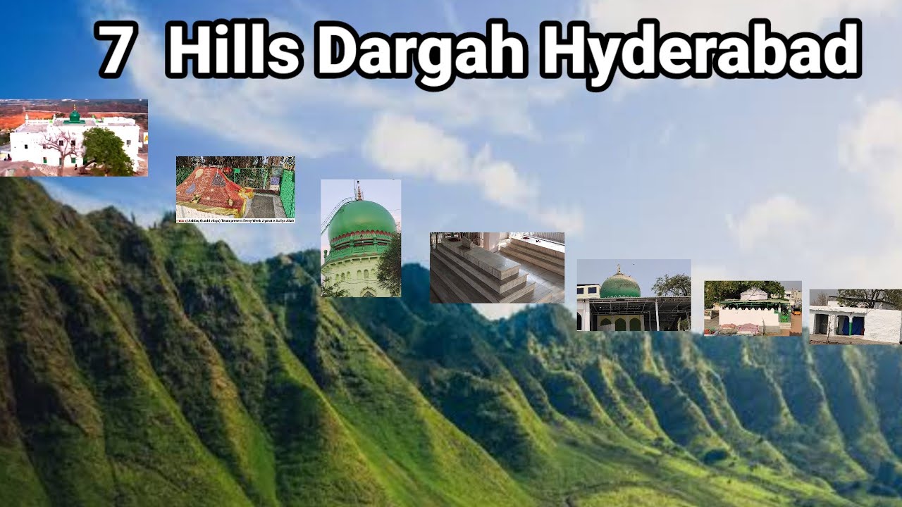 7 hills Dargah Hyderabad
