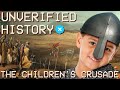 The childrens crusade  unverified history