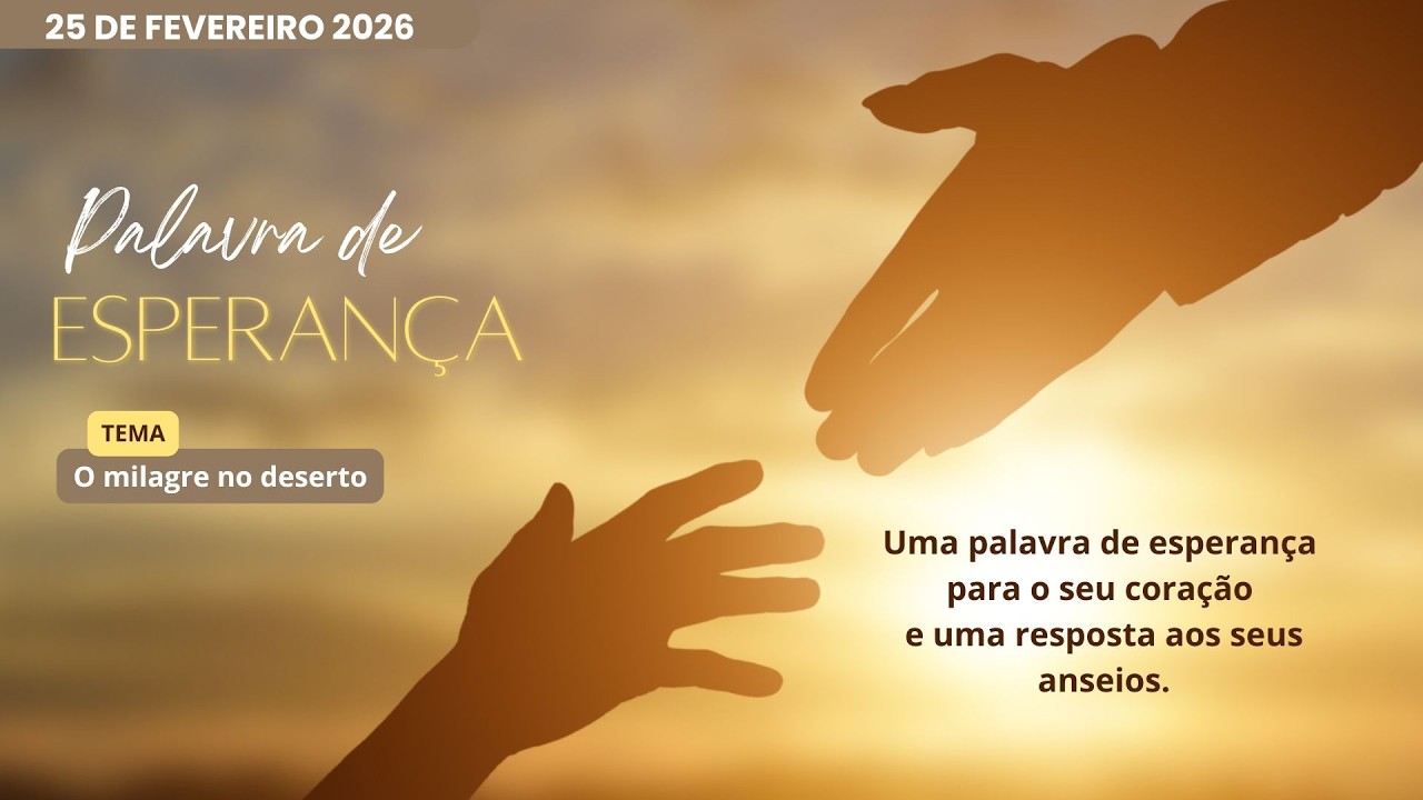 25/02/2026 - [Palavra de  Esperança] - ICM - 