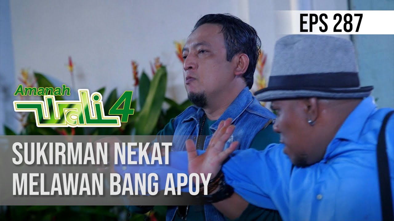 AMANAH WALI 4 - Sukirman Nekat Melawan Bang Apoy