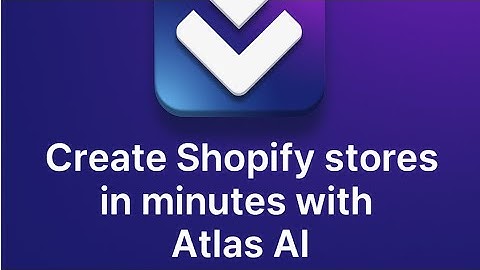 How to Create Shopify Store With A product in Minutes With (Atlas AI store builder)