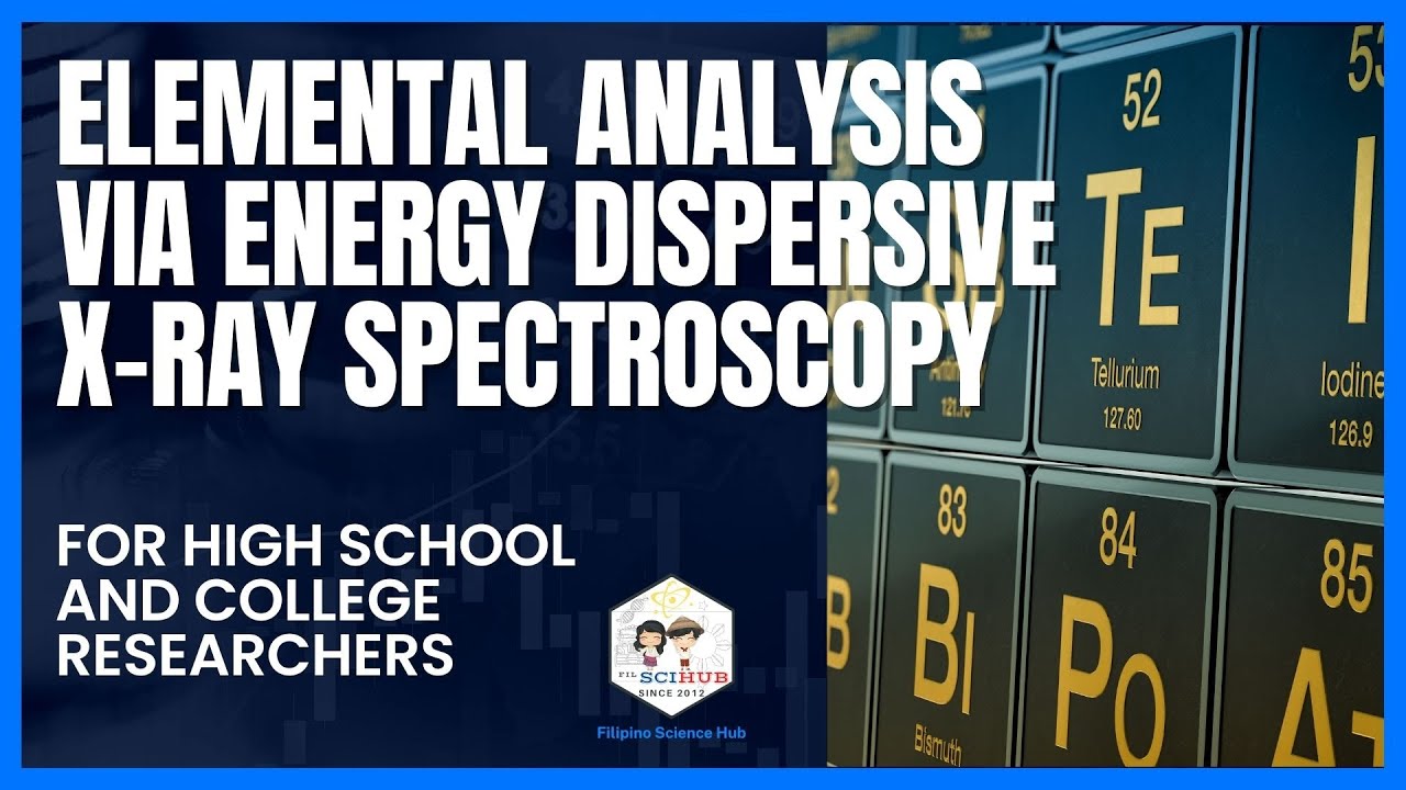 [FSH SPECIAL TOPIC]: Elemental Analysis via Energy Dispersive X-Ray Spectroscopy