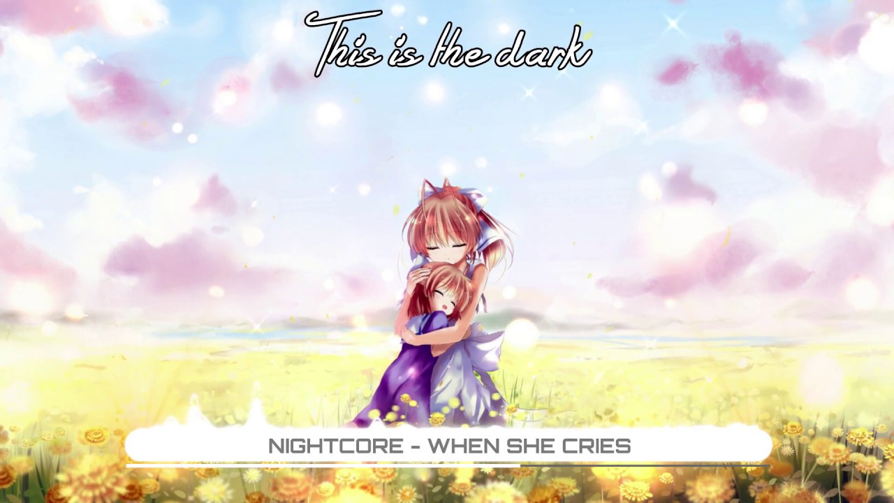 Nightcore - When She Cries - (Lyrics)