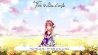 Nightcore - When She Cries - (Lyrics)