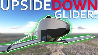 Can You Land A Glider Upside Down?  -  Simple Planes