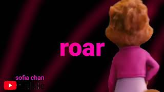 {The chipettes Roar}💖
