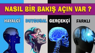 NASIL BİRİSİN? Hayata Bakış Açın Ne ?