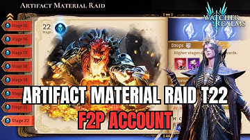 Watcher Of Realms | Artifact Material Raid - Stage 22 (F2P Account)