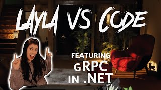 Layla vs Code: gRPC in .NET.