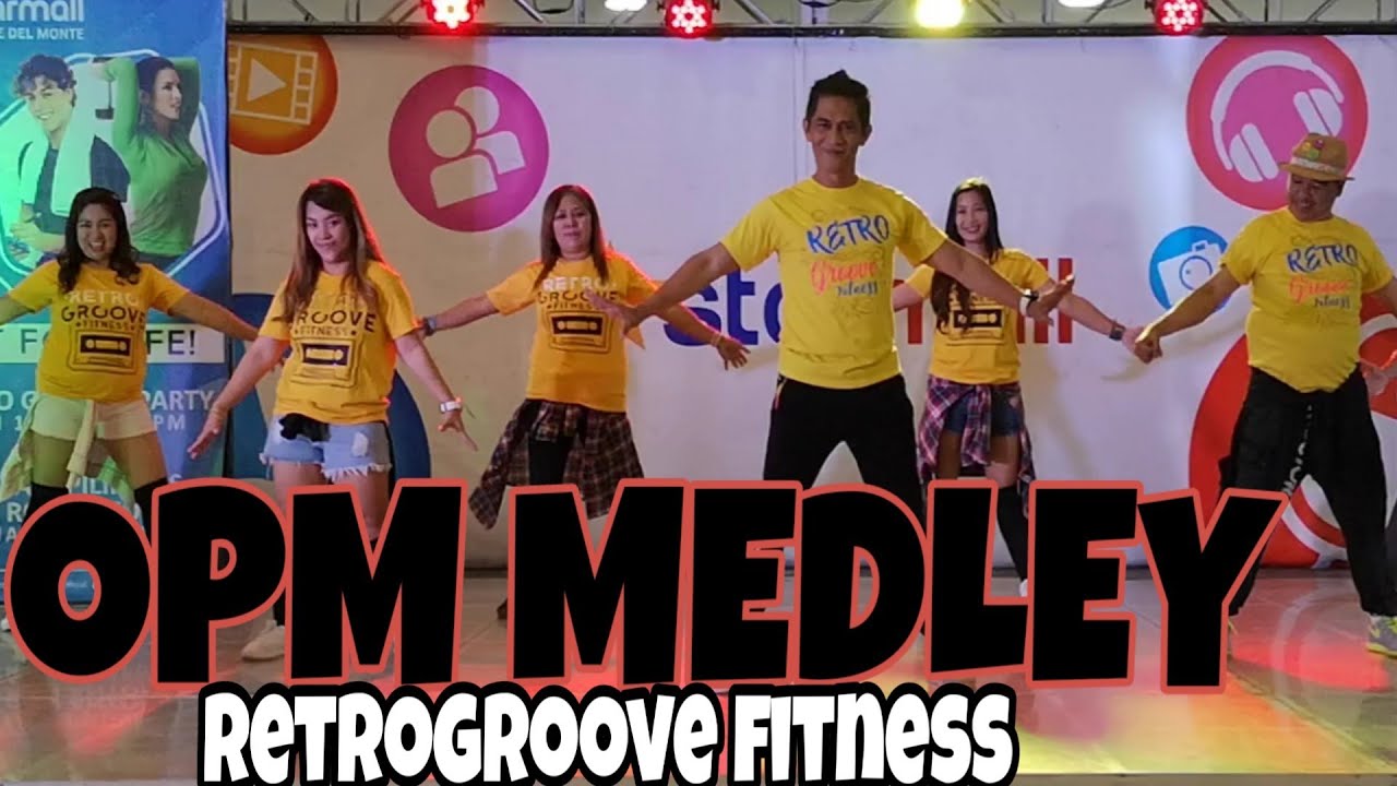 Opm Medley | Vst And Company | Retrogroove Fitness | Toots Ensomo | Rgf Team - Youtube