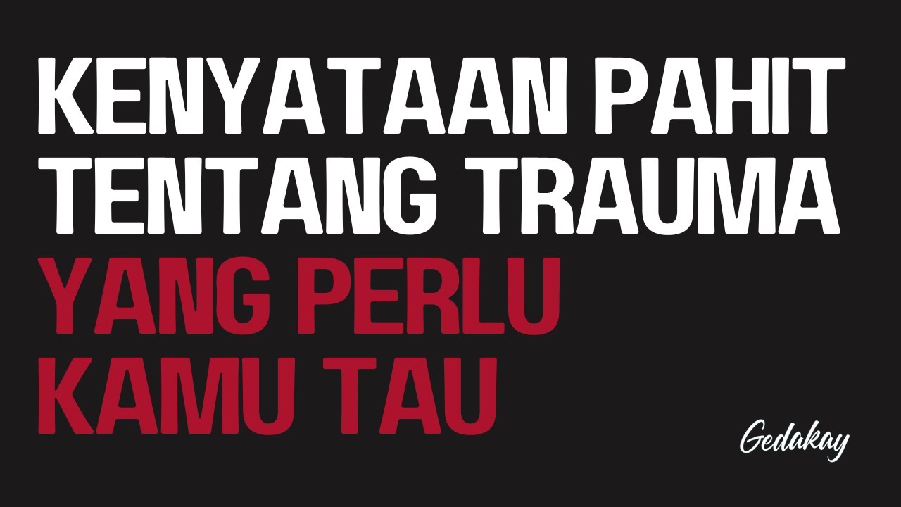 Kenyataan pahit tentang jalan kepulihan dari trauma