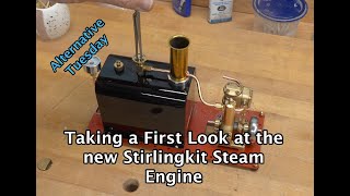 Taking a First Look at the new Stirlingkit Steam Engine