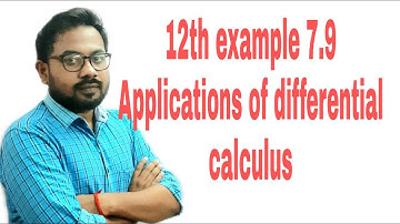 12th example 7.9 applications of differential calculus#TN syllabus