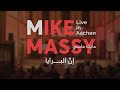 Mike Massy Inna Lbaraya Live In Aachen