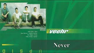 VEEHR  - 05 NEVER