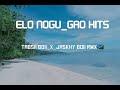 ELO NOGU_GAO HITS_TABSII BOII_X_JASKHY BOII RMX 🇸🇧_CWV_ISALNDCHILL 2025
