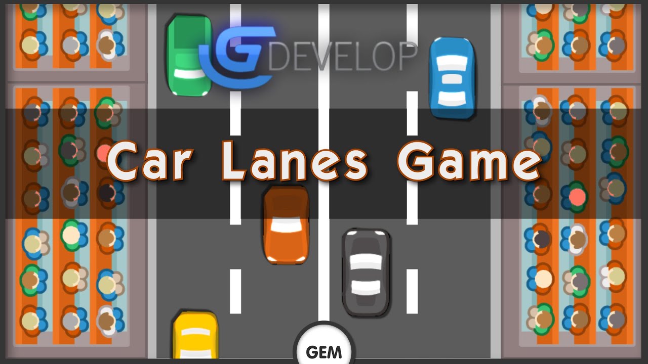 Car lanes Game | GDevelop5 - YouTube