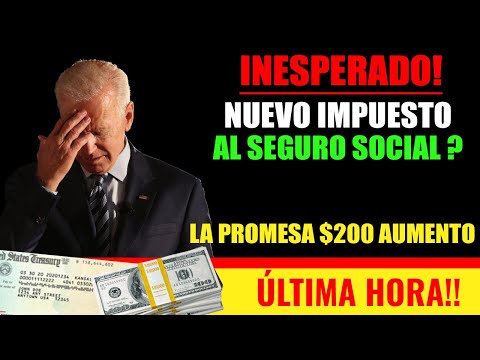 INESPERADO! Nuevo Impuesto al Seguro Social & Los $200 de Aumento al Seguro Social + Stock Market