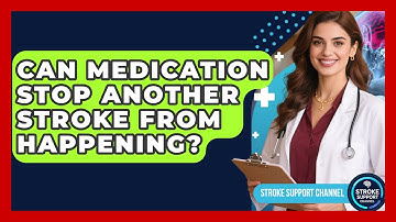 Can Medication Stop Another Stroke From Happening? - Stroke Support Channel