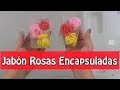 Jabón de glicerina con rosas encapsuladas