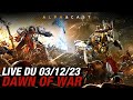 Vod  ce mod ne bug pas du tout  dawn of war avec m4f sansu troma  eventis  live du 03122023