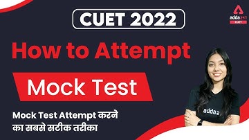 How to Attempt CUET Mock Test ? | CUET Mock Test 2022