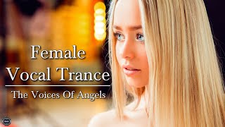 Female Vocal Trance | The Voices Of Angels #39 by Aurora 149,257 views 10 months ago 2 hours, 58 minutes