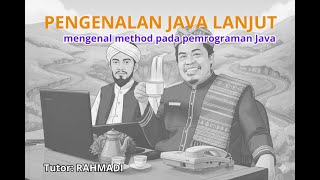 Pengenalan Java lanjut (method)