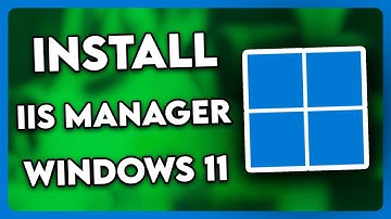 How to Install IIS Manager on Windows 11 (2025)