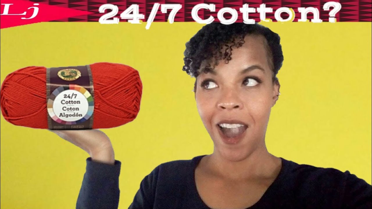 Best cotton yarn? Lion Brand 24/7 Cotton yarn review YouTube