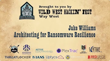 Architecting for Ransomware Resilience | Jake Williams | WWHF San Diego 2022