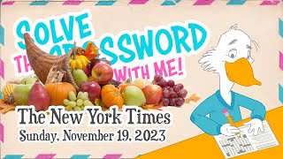 Solve With Me: The New York Times Crossword - Sunday, November 19, 2023