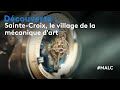 Ref:HNrLetbecQ0 D�couverte : sainte-croix, le village de la m�canique d'art