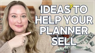 3 Unique Ways to Help Your Planner Stand Out & Sell