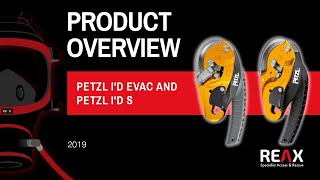 Petzl I'D EVAC and Petzl I'D s - 2019 - Quick Look Series - REAX