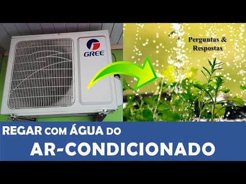 Vídeo: Ar Condicionado Água E Plantas - Está Regando Com Água AC OK