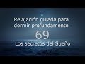 RELAJACION PARA DORMIR - 69 -  Los secretos del Sueño