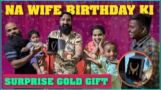 Naa Wife Birthday Ki Gold Gift | Pareshan family