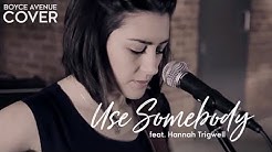 Kings Of Leon - Use Somebody (Boyce Avenue feat. Hannah Trigwell acoustic cover) on Spotify & Apple  - Durasi: 3:39. 