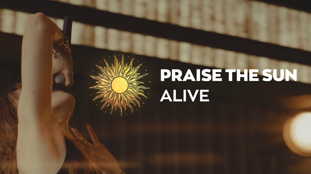 Praise The Sun Alive Youtube