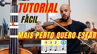 TUTORIAL Como tocar MAIS PERTO QUERO ESTAR no VIOLINO + Partitura #Aula de violino