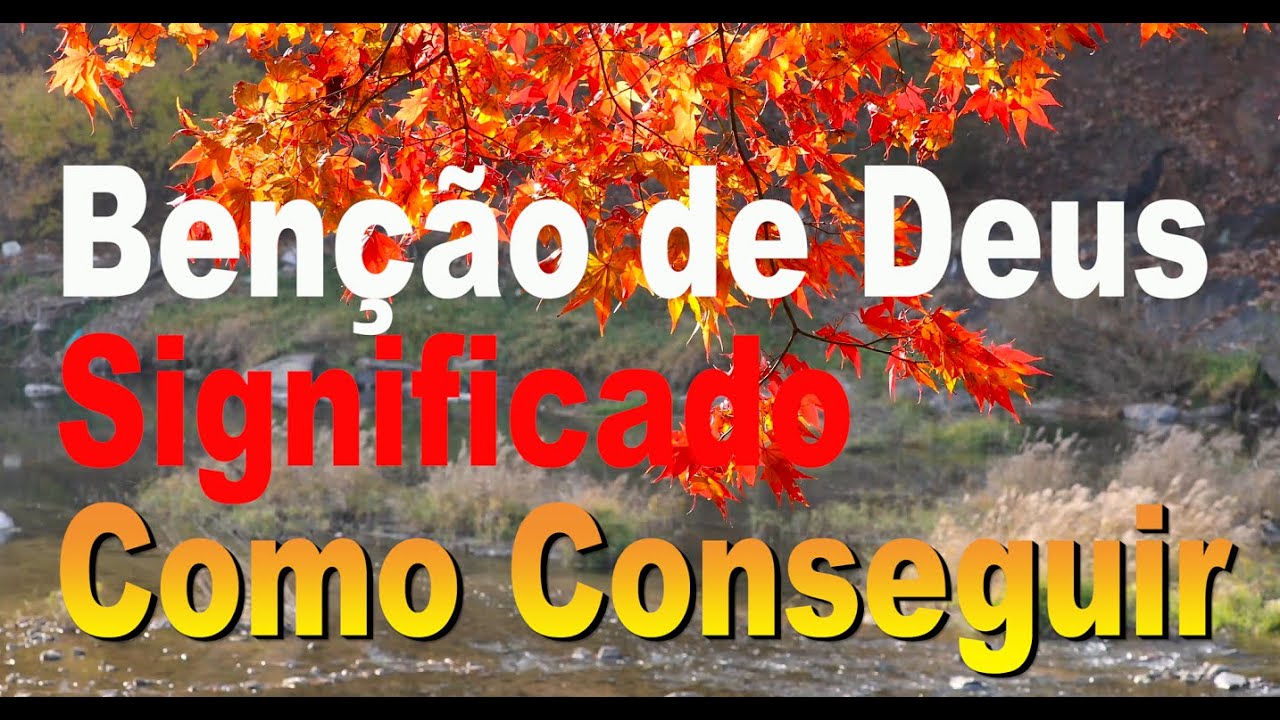 Benção de Deus o que significa e como conseguir - YouTube